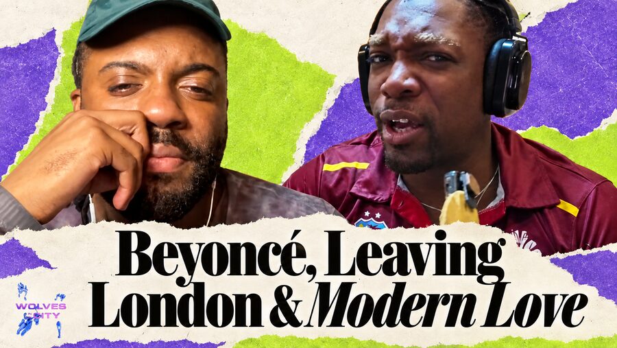 Wolves In The City episode thumbnail: Beyoncé, Leaving London & Modern Love